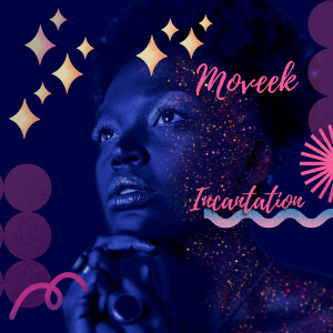 Album Incantation (feat. Tems, Omah Lay) from Moveek