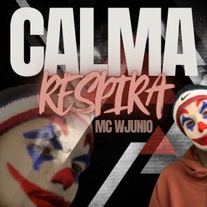 Mc Wjunio的專輯Calma Respira (Explicit)
