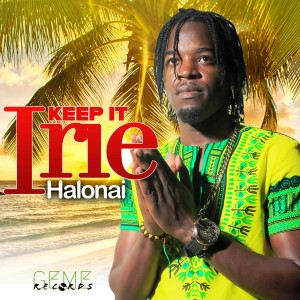 Listen to Keep It Irie song with lyrics from Halonai