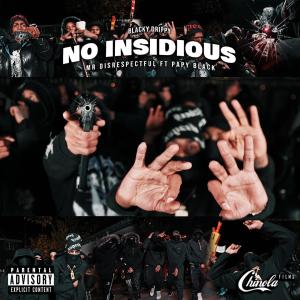 收聽Blacky Drippy的NO INSIDIOUS / MR DISRESPECTFUL (feat. Papy black) (Explicit)歌詞歌曲