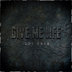 Listen to Give Me Life (Explicit) song with lyrics from Dmf Musa