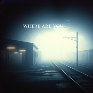 收听Biss的where are you歌词歌曲