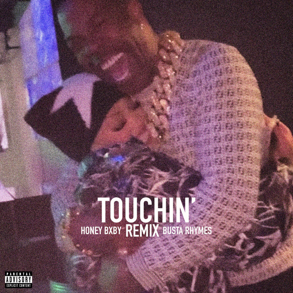 Touchin’ (feat. Busta Rhymes) (Explicit)