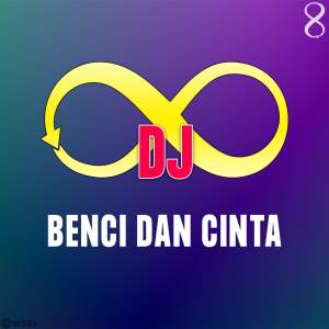 Listen to BENCI DAN CINTA song with lyrics from DJ Infinity