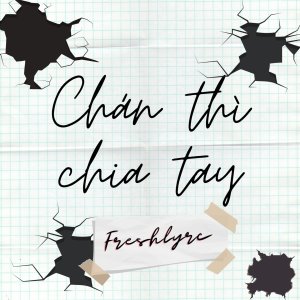 FreshlyRC的专辑Chán Thì Chia Tay