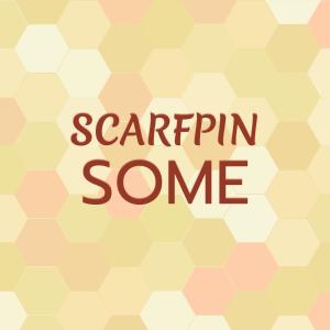 Album Scarfpin Some oleh Various