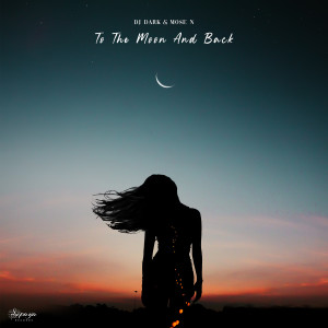 Album To the Moon and Back oleh DJ Dark