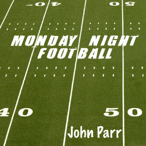 Dengarkan lagu Monday Night Football nyanyian John Parr dengan lirik