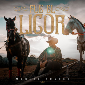 Listen to Fue El Licor song with lyrics from Manuel Romero