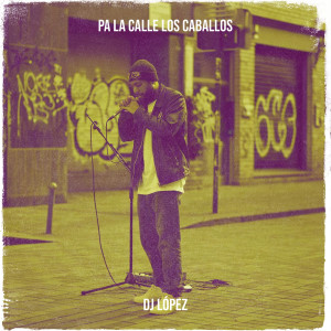 Album Pa La Calle Los Caballos from 