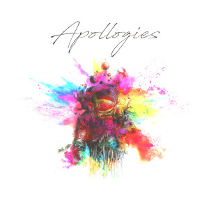 Apollo Soul的專輯Apollogies (Explicit)