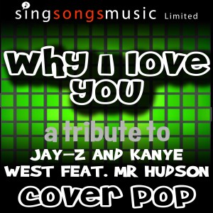 ดาวน์โหลดและฟังเพลง Why I Love You พร้อมเนื้อเพลงจาก Cover Pop