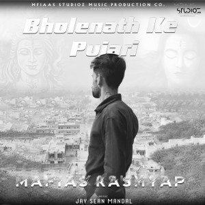 Listen to Bholenath Ke Pujari song with lyrics from Mafias Kashyap