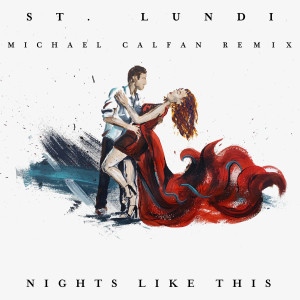 อัลบัม Nights Like This (Michael Calfan Remix) ศิลปิน St. Lundi