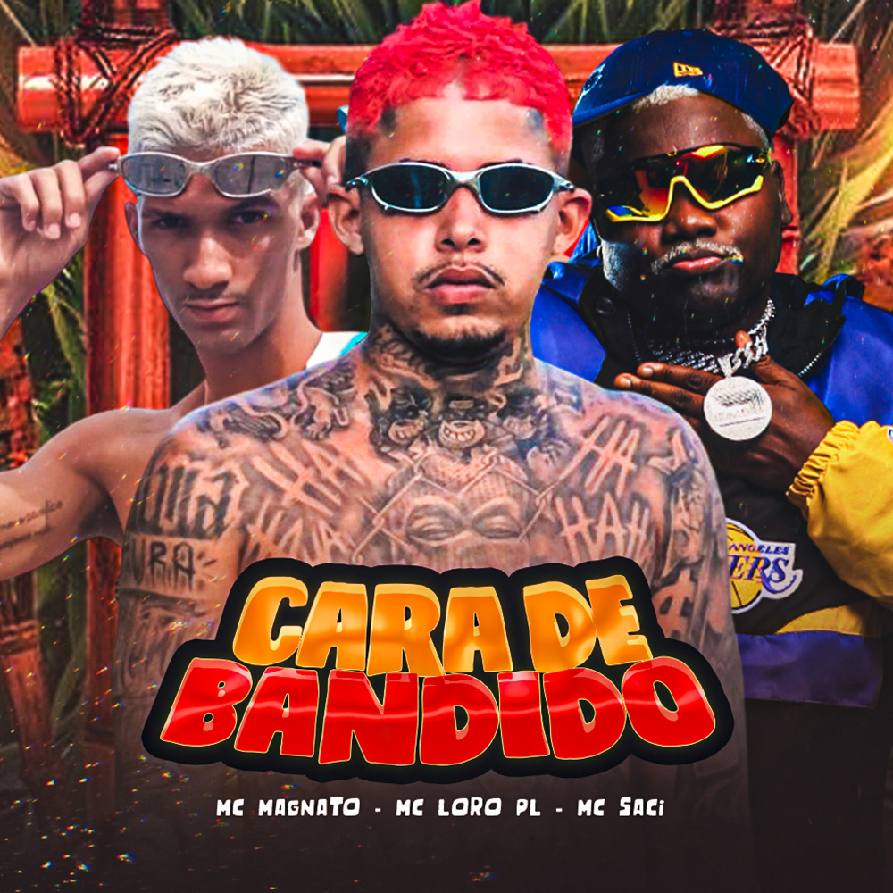 Cara de Bandido (feat. MC Saci) (Explicit)