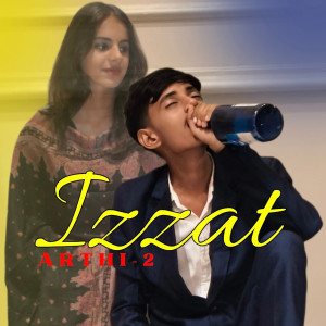 Listen to Izzat (Arthi 2) song with lyrics from Shiv Kumar