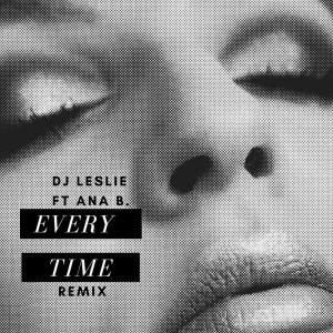 ดาวน์โหลดและฟังเพลง Every Time พร้อมเนื้อเพลงจาก DJ Leslie