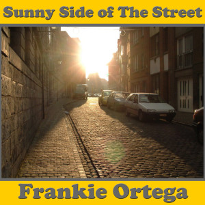 Album Sunny Side of The Street oleh Frankie Ortega