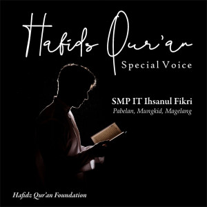 Dengarkan Hafidz Qur'an lagu dari Ikhsanul Fikri Pabelan dengan lirik