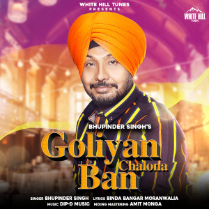 Bhupinder Singh的專輯Goliyan Chalona Ban