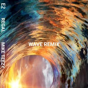 Listen to Wave (Remix) song with lyrics from e2