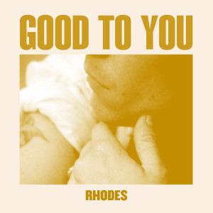 Good to You dari Rhodes