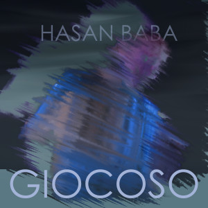 Listen to Giocoso song with lyrics from Hasan Baba