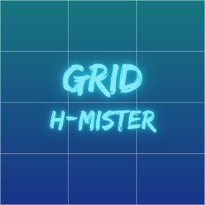 收聽H-Mister的Grid歌詞歌曲