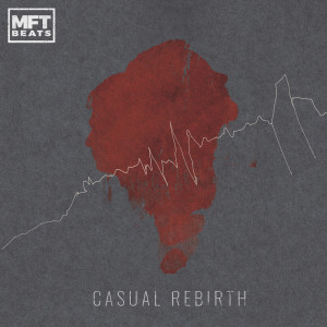 MFT Beats的专辑Casual Rebirth