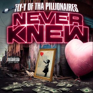 Fly-Y的專輯Never Knew (Explicit)