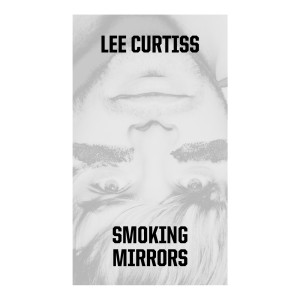 Lee Curtiss的專輯Smoking Mirrors