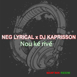 อัลบัม Nou ke rivé ศิลปิน Neg Lyrical