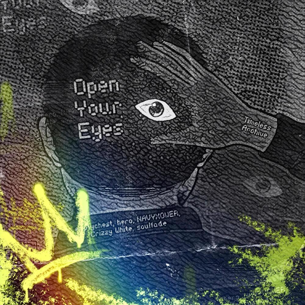 Open Your Eyes (feat. Ally Holloway, hero., NAVYXOWER, Crizzy White & soulfade) (Explicit)
