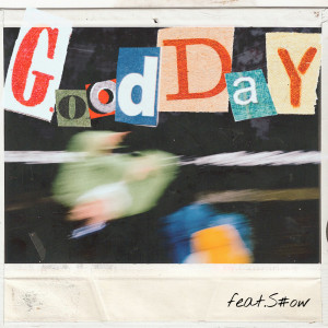 Listen to Good Day (feat. S#ow) song with lyrics from Hiden.