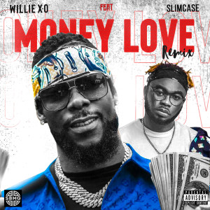 อัลบัม Money Love (Remix) ศิลปิน Willie X.O