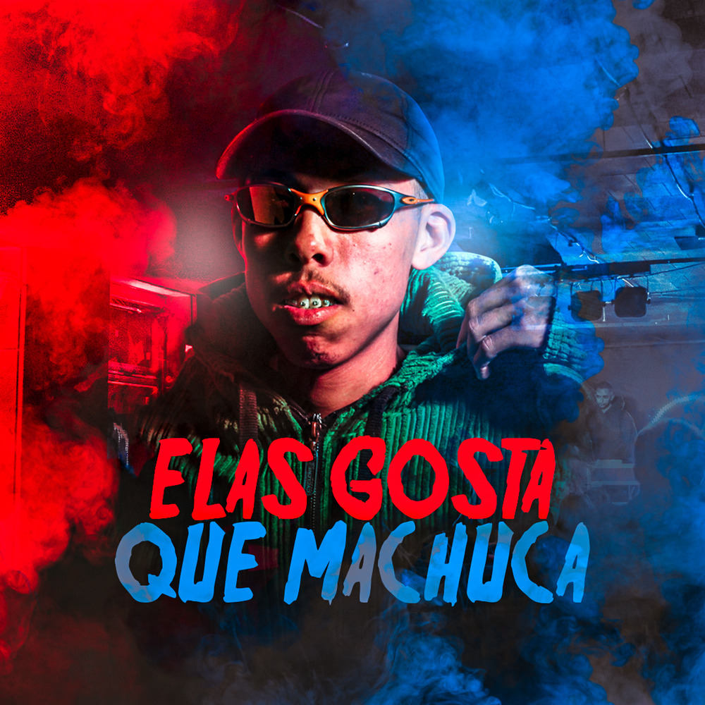 Elas Gosta Que Machuca (Explicit)