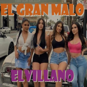 El Villano的專輯EL GRAN MALO (Explicit)