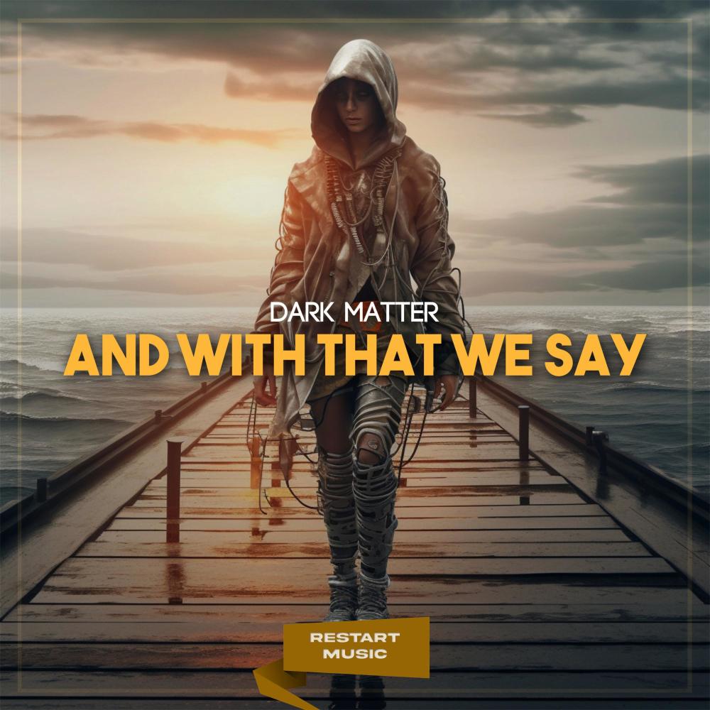 And With That We Say (Original Mix)