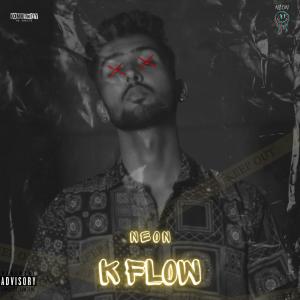Album K Flow (feat. $kar) (Explicit) oleh Neon