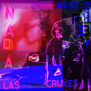 อัลบัม El Gran Rey Nada ศิลปิน Las Cruxes