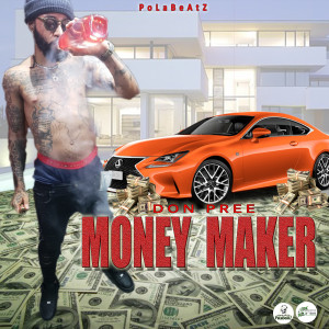 收聽Don Pree的Money Maker歌詞歌曲