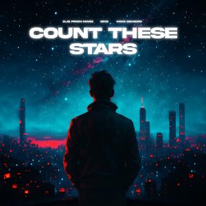 收聽DJs from Mars的Count These Stars (Extended Mix)歌詞歌曲