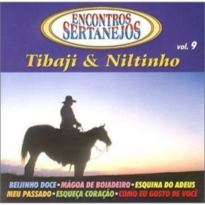 Tibaji & Miltinho的專輯Encontros Sertanejos, Vol. 09
