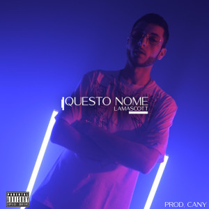 Listen to Questo nome song with lyrics from LamascotT