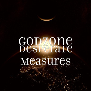 Album Desperate Measures from Godzone