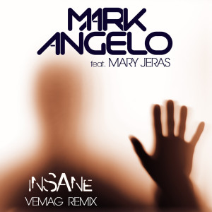 ดาวน์โหลดและฟังเพลง Insane (Vemag Remix) พร้อมเนื้อเพลงจาก Mark Angelo