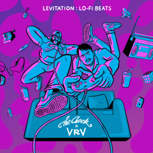 Album Levitation: Lo-Fi Beats (Extended) from The Geek x Vrv