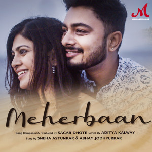 ดาวน์โหลดและฟังเพลง Meherbaan พร้อมเนื้อเพลงจาก Sagar Dhote