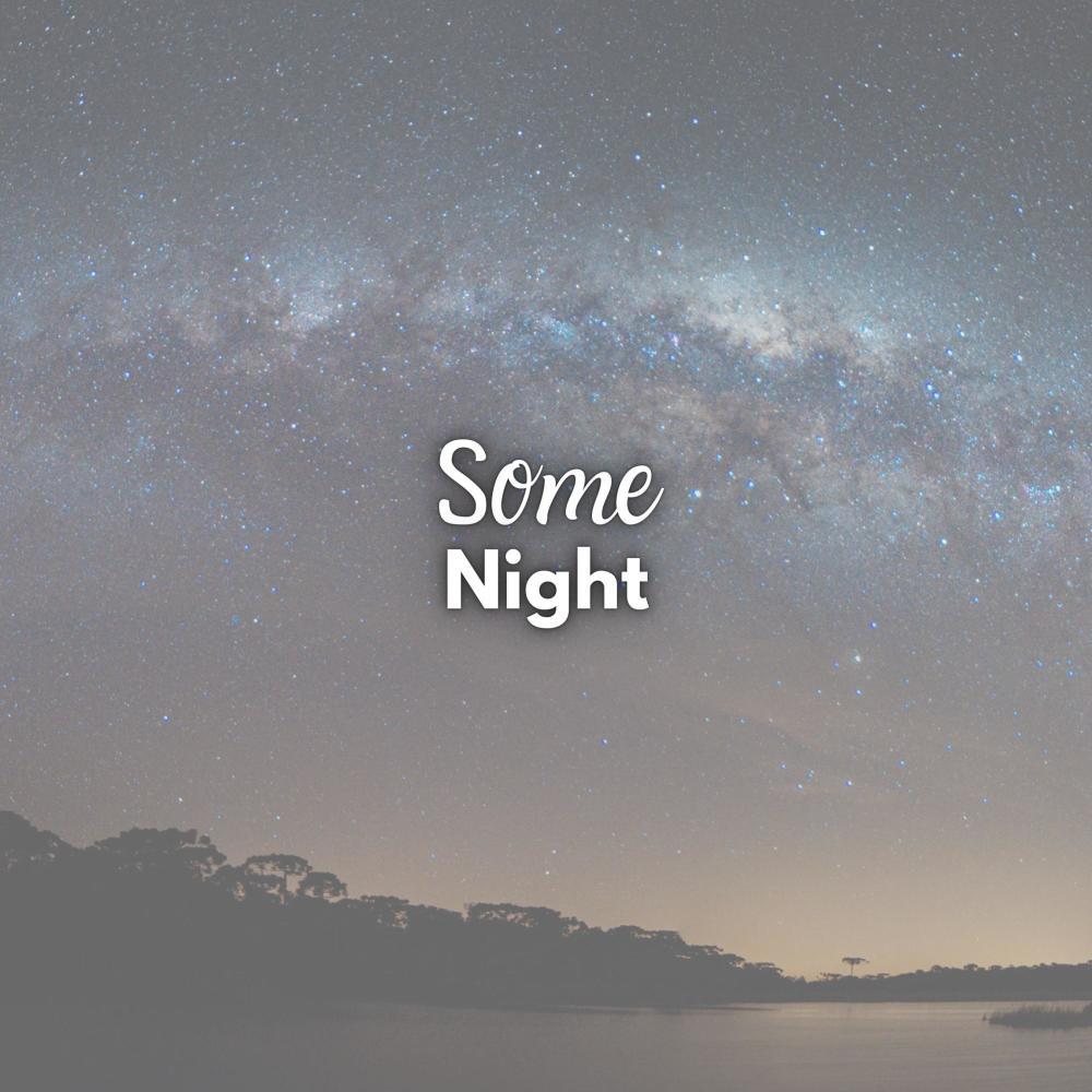 Some Night