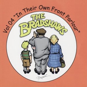 Buzz Hawkins的專輯The Bradshaws Vol. 4 - in Their Own Front Parlour